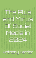 The Plus and Minus Of Social Media in 2024