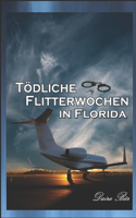 Tödliche Flitterwochen in Florida: (3 Odine Und Amelie - Liebe Mal Anders)