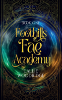 Foothills Fae Academy: Book One