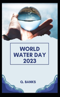 World Water Day 2023