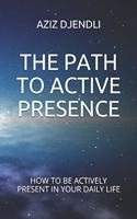 Path to Active Presence