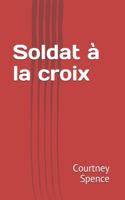 Soldat à la croix