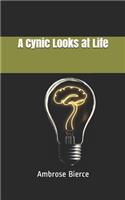 A Cynic Looks at Life