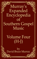 Murray's Expanded Encyclopedia Of Southern Gospel Music Volume Four (H-J)