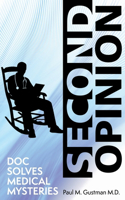 Second Opinion: Doc Solves Medical Mysteries
