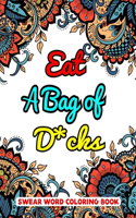 Eat A Bag of D*cks Swear Word Coloring Book