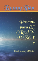 Poemas para EL GRAN YO SOY 5