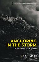 Anchoring in the Storm