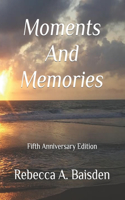 Moments And Memories