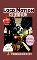 Loco Motion: Coloring Book(1 Trains)
