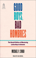 Good Boys, Bad Hombres