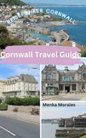 Cornwall Travel Guide: Reiseführer Cornwall