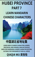 China's Hubei Province (Part 7): Learn Simple Chinese Characters, Words, Sentences, and Phrases, English Pinyin & Simplified Mandarin Chinese Character Edition, Suitable for Foreign