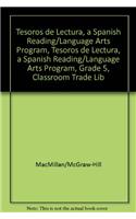 Tesoros de Lectura, a Spanish Reading/Language Arts Program, Grade 5, Classroom Trade Library