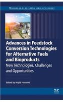 Advances in Feedstock Conversion Technologies for Alternative Fuels and Bioproducts