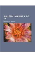 Bulletin (Volume 1, No. 10)