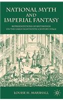 National Myth and Imperial Fantasy