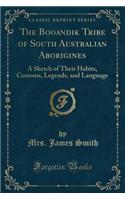 The Booandik Tribe of South Australian Aborigines