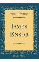 James Ensor (Classic Reprint)