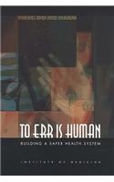 To Err Is Human: Building a Safer Health System