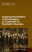 Exploring Psychedelics and Entactogens as Treatments for Psychiatric Disorders