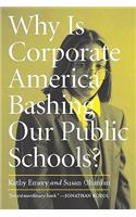 Why Is Corporate America Bashing Our Public Schools?