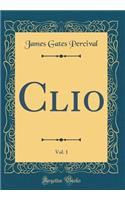 Clio, Vol. 1 (Classic Reprint)