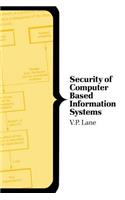 Security of Computer-based Information Systems: (Computer Science Series)