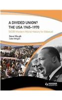 GCSE Modern World History for Edexcel: A Divided Union? The USA 1945-70