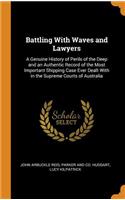 Battling with Waves and Lawyers