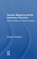 Nuclear Weapons and the American Churches