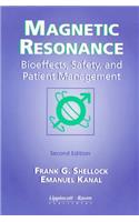 Magnetic Resonance: Bioeffects, Safety and Patient Management