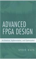 Advanced FPGA Design: Architecture, Implementation, and Optimization(IEEE Press)