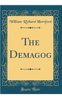 The Demagog (Classic Reprint)