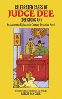 Celebrated Cases of Judge Dee: An Authentic Eighteenth-Century Chinese Detective Novel