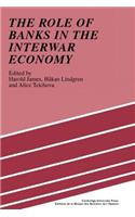 Role of Banks in the Interwar Economy