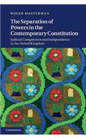 The Separation of Powers in the Contemporary Constitution