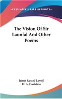Vision Of Sir Launfal And Other Poems