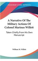 A Narrative Of The Military Actions Of Colonel Marinus Willett