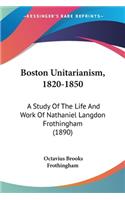 Boston Unitarianism, 1820-1850