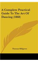 A Complete Practical Guide To The Art Of Dancing (1868)