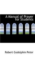 A Manual of Prayer for Students