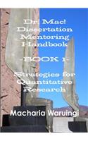 Dr. Mac! Dissertation Mentoring Handbook--Book 1