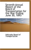 Seventh Annual Report of the Board of Transportation for the Year Ending June 30, 1893