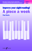 Improve your sight-reading! A piece a week Piano Grade 1