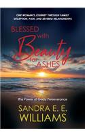 Blessed with Beauty for Ashes