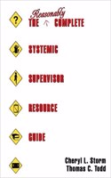 The Reasonably Complete Systemic Supervisor Resource Guide