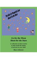 Kids on Prosperity Lane Reach for the Stars: Go for the Moon Shoot for the Stars