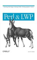 Perl & Lwp: Fetching Web Pages, Parsing Html, Writing Spiders & More