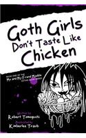 Goth Girls Don't Taste Like Chicken